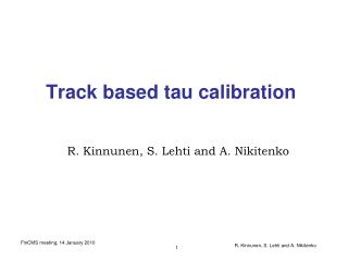 Track based tau calibration