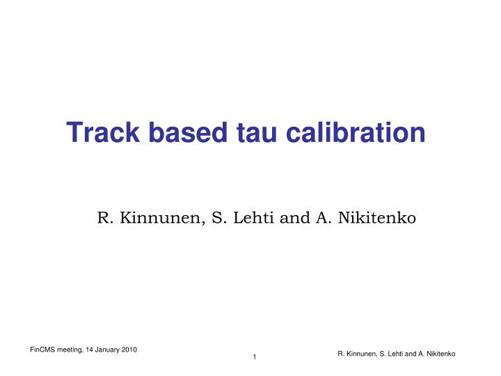 track based tau calibration