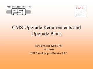 CMS Upgrade Requirements and Upgrade Plans