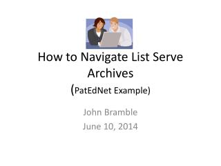 How to Navigate List Serve Archives ( PatEdNet Example)