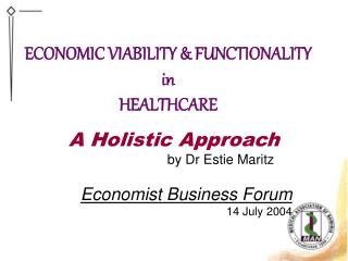 ECONOMIC VIABILITY &amp; FUNCTIONALITY in HEALTHCARE