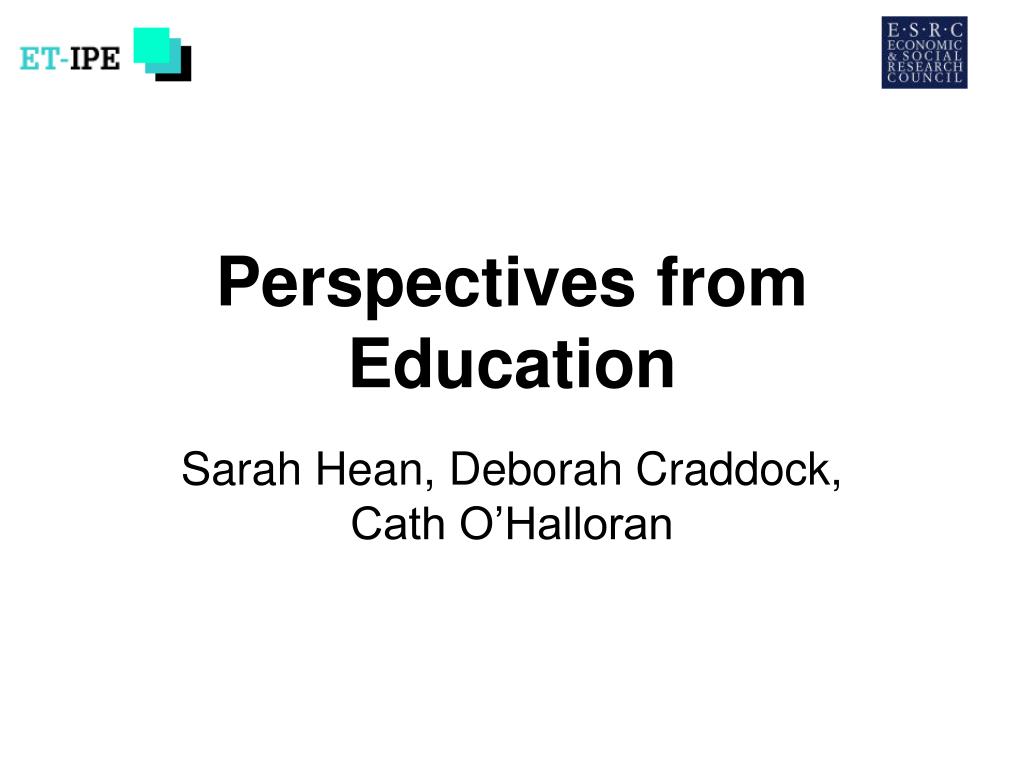 PPT - Perspectives from Education PowerPoint Presentation, free ...