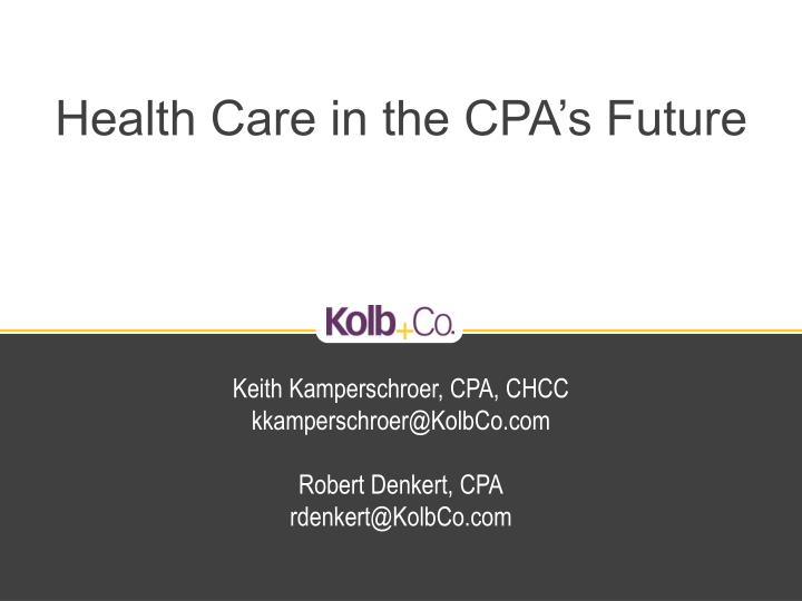 health care in the cpa s future