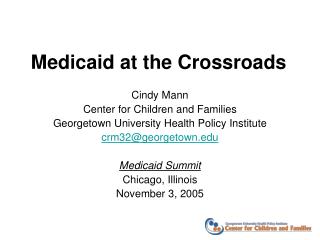 Medicaid at the Crossroads