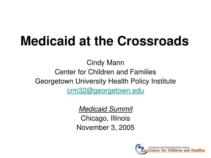 medicaid at the crossroads