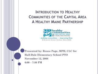 Introduction to Healthy Communities of the Capital Area A Healthy Maine Partnership