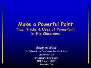 Make a Powerful Point Tips, Tricks &amp; Uses of PowerPoint in the Classroom