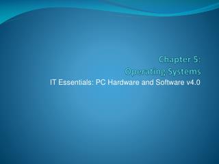 IT Essentials: PC Hardware and Software v4.0
