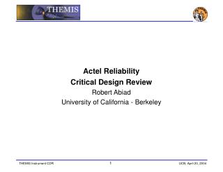Actel Reliability Critical Design Review Robert Abiad University of California - Berkeley