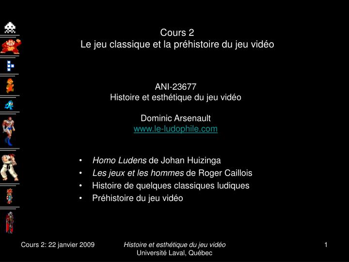 cours 2 le jeu classique et la pr histoire du jeu vid o