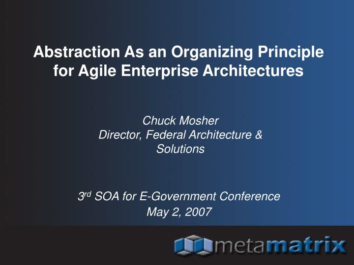 abstraction as an organizing principle for agile enterprise architectures