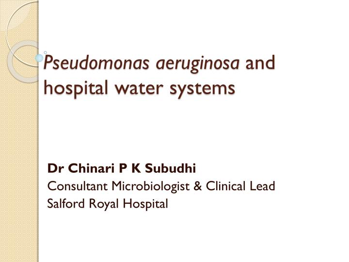 pseudomonas aeruginosa and hospital water systems