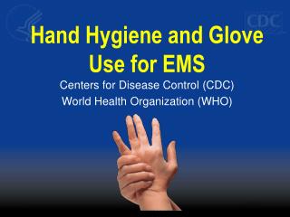 Hand Hygiene and Glove Use for EMS