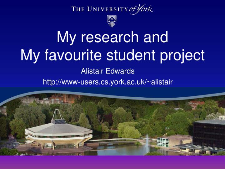 my research and my favourite student project