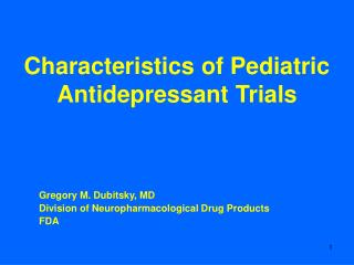 Characteristics of Pediatric Antidepressant Trials