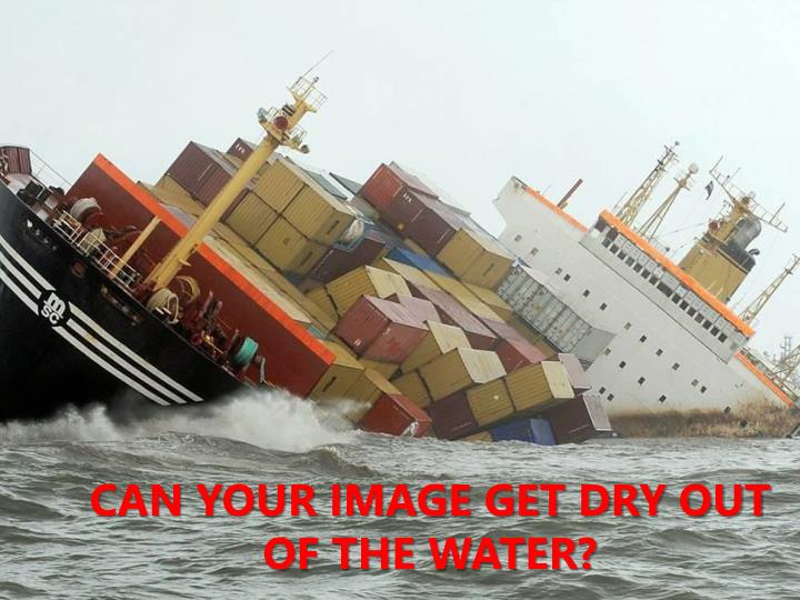 can your image get dry out of the water