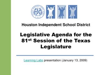 Houston Independent School District Legislative Agenda for the