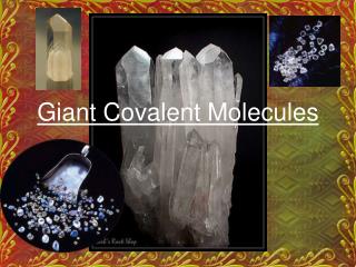 Giant Covalent Molecules