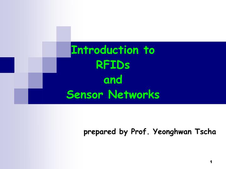 introduction to rfids and sensor networks