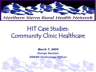 HIT Case Studies: Community Clinic Healthcare