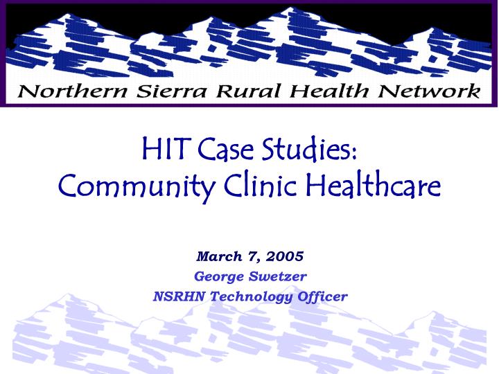 hit case studies community clinic healthcare