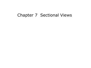 Chapter 7 Sectional Views