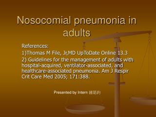 Nosocomial pneumonia in adults