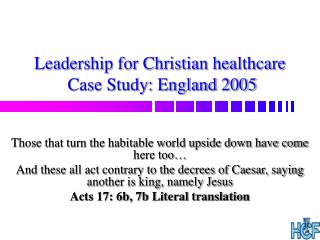 Leadership for Christian healthcare Case Study: England 2005