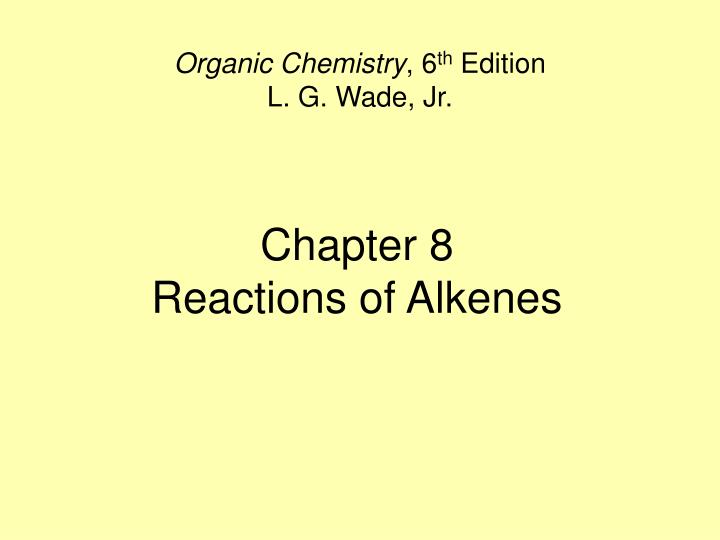 chapter 8 reactions of alkenes