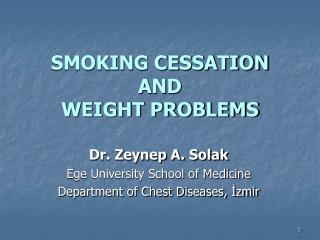 SMOKING CESSATION AND WEIGHT PROBLEMS