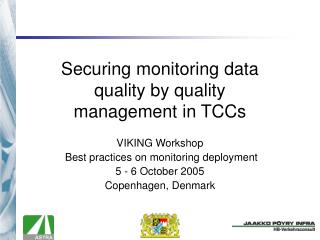 Securing monitoring data quality by quality management in TCCs