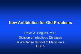 New Antibiotics for Old Problems