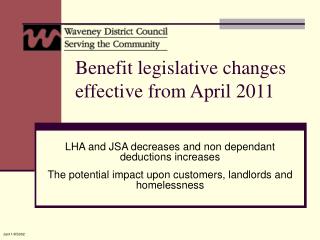 Benefit legislative changes effective from April 2011