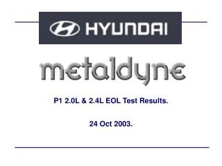 P1 2.0L &amp; 2.4L EOL Test Results.