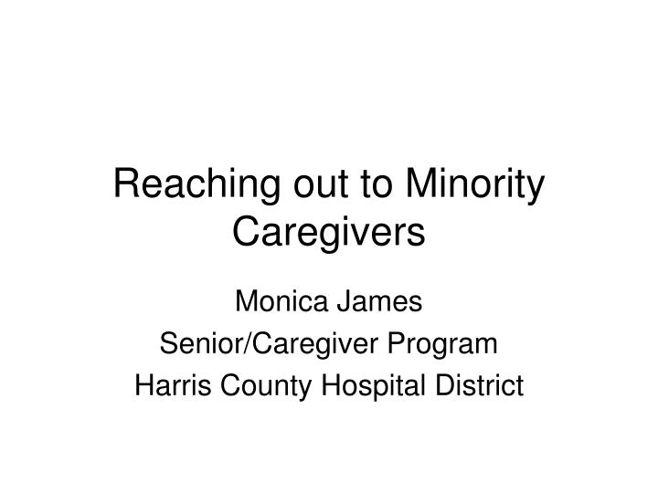 reaching out to minority caregivers