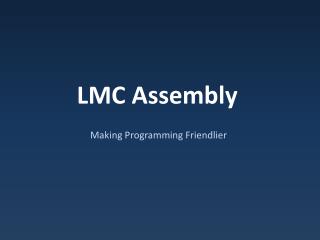 LMC Assembly