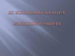 hc vces hradec kr lov univerzitn v b r r