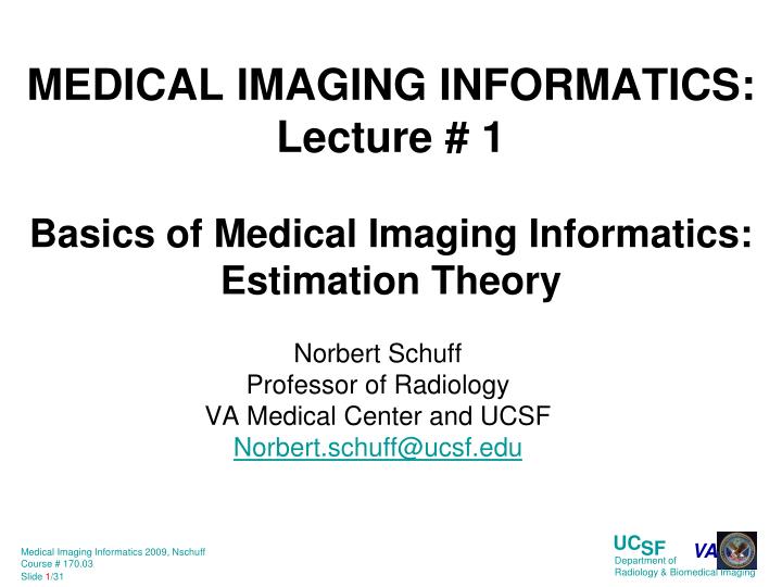 medical imaging informatics lecture 1 basics of medical imaging informatics estimation theory