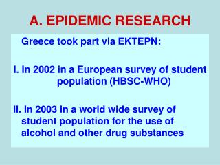 A. EPIDEMIC RESEARCH
