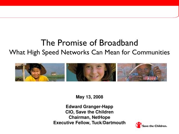 the promise of broadband what high speed networks can mean for communities