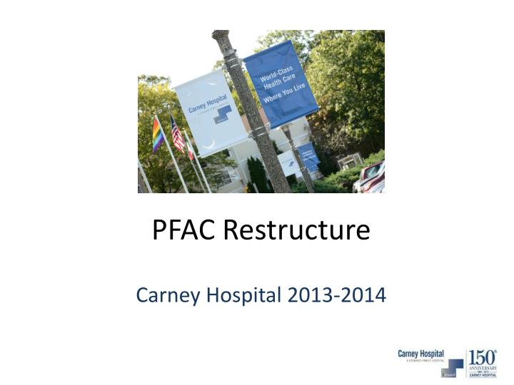 pfac restructure