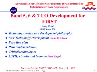 Band 5, 6 &amp; 7 LO Development for FIRST Imran Mehdi SWAT Team, JPL