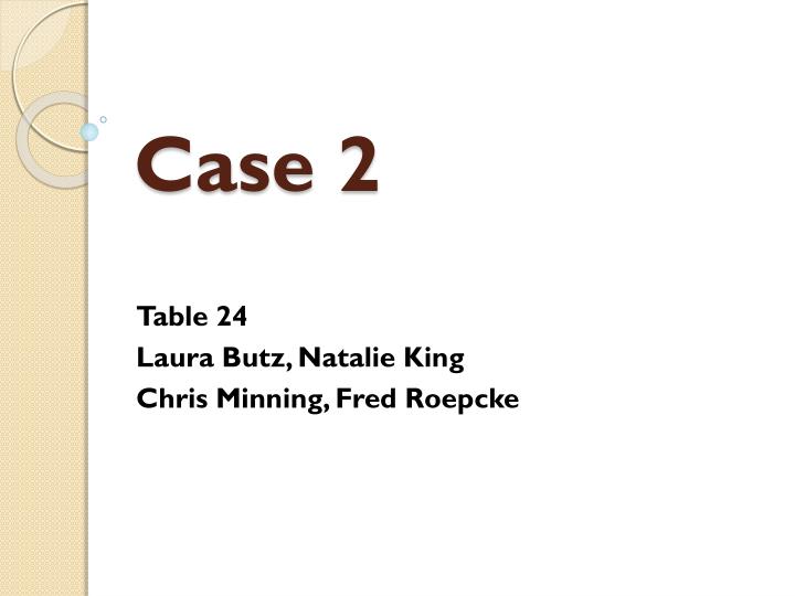 case 2