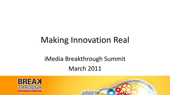 making innovation real