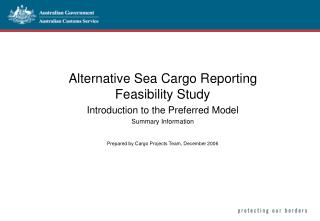 Alternative Sea Cargo Reporting Feasibility Study Introduction to the Preferred Model