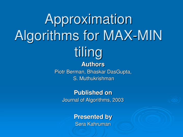 approximation algorithms for max min tiling
