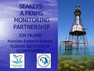 SEAKEYS: A FKNMS MONITORING PARTNERSHIP