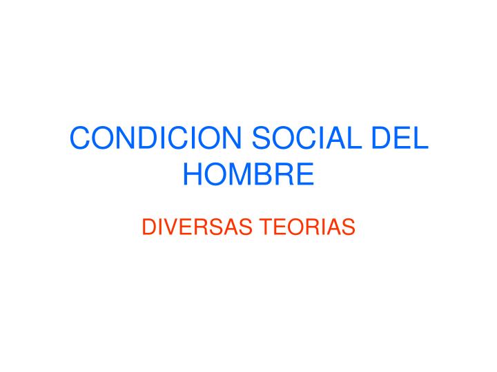 condicion social del hombre