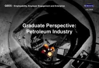 Graduate Perspective: Petroleum Industry