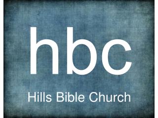 h bc Hills Bible Church